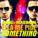 J King y Maximan - Ella Me Pide Something mp3